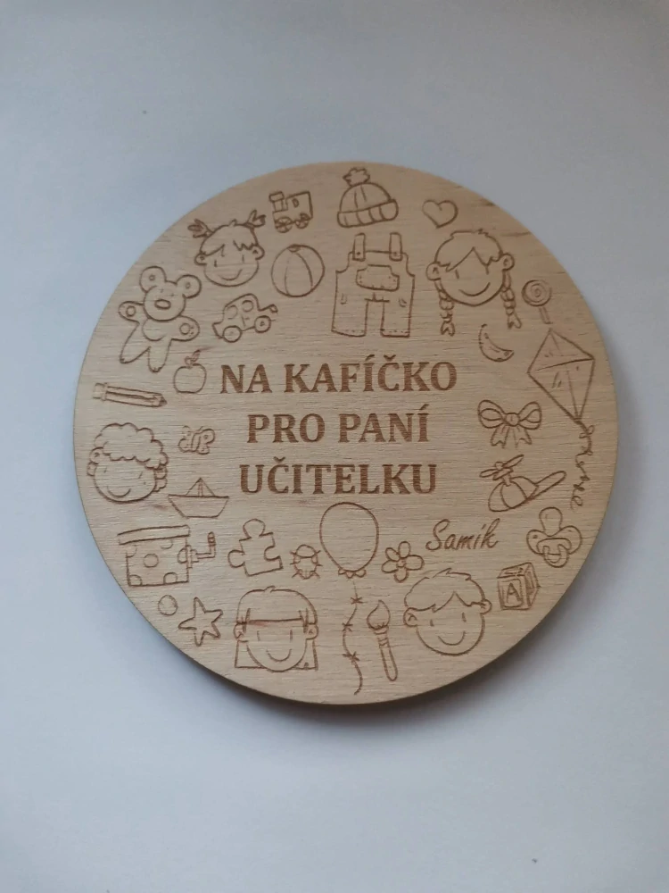 Dřevěný podtácek pro paní učitelku MŠ